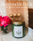 Honeysuckle Fields: 16 oz. candle
